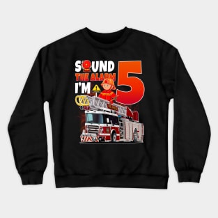 Sound the Alarm I'm 5 Crewneck Sweatshirt